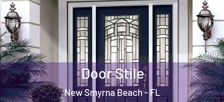  Door Stile New Smyrna Beach - FL
