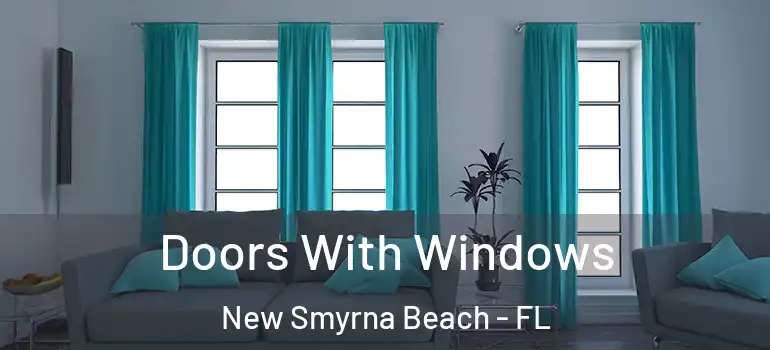  Doors With Windows New Smyrna Beach - FL
