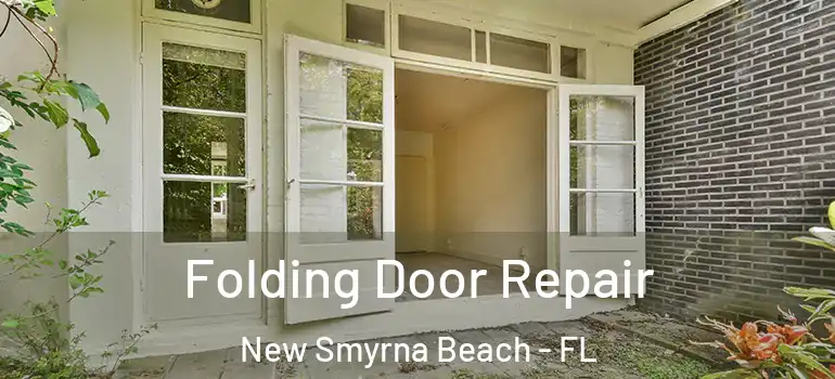  Folding Door Repair New Smyrna Beach - FL