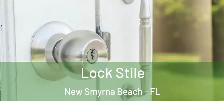  Lock Stile New Smyrna Beach - FL