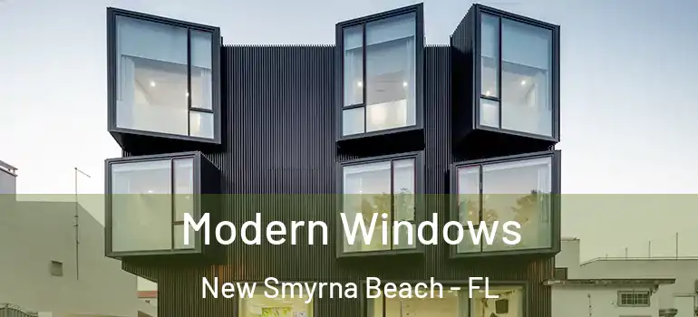  Modern Windows New Smyrna Beach - FL