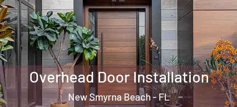  Overhead Door Installation New Smyrna Beach - FL