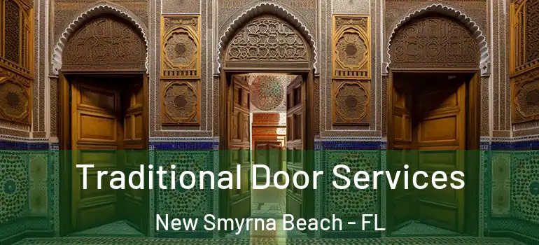  Traditional Door Services New Smyrna Beach - FL